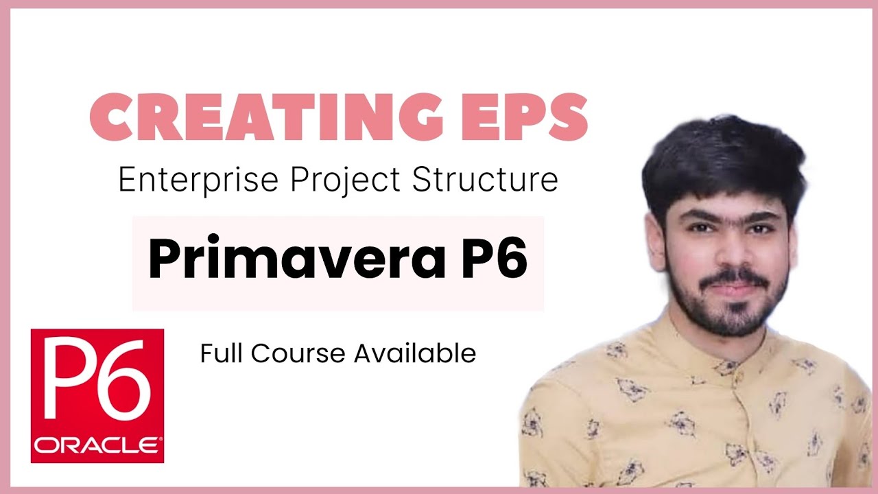 3. Создание EPS (структуры корпоративного проекта) в Primavera P6