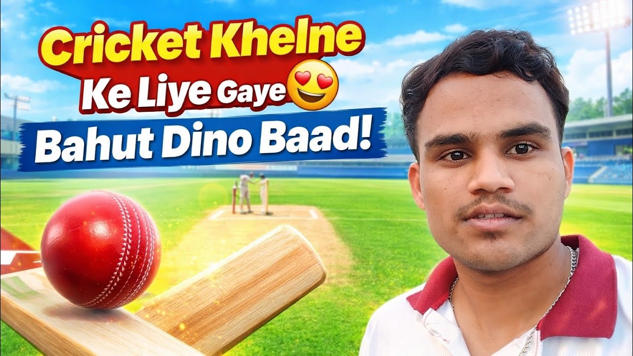 Cricket Khelne ke Liye Gaye Aur 😱