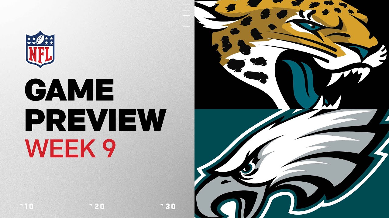 Jacksonville Jaguars vs. Philadelphia Eagles | 2024 Week 9 Game Preview