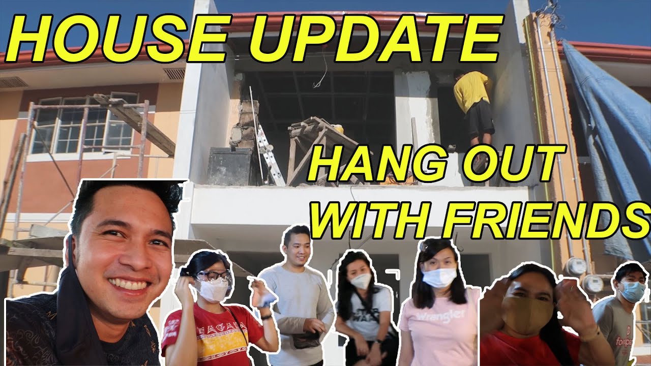 House Update x Hang Out with Friends | Jay-Ar Tadifa