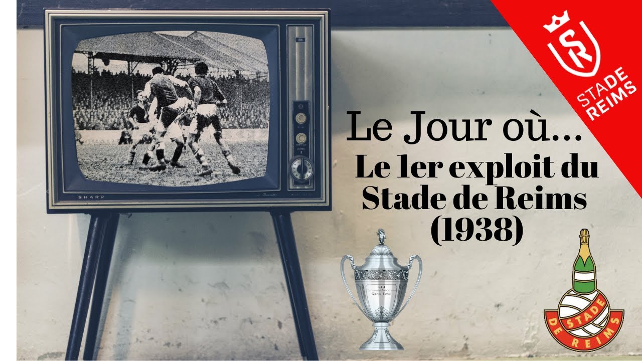 Le premier EXPLOIT du Stade de Reims (CDF 1938)