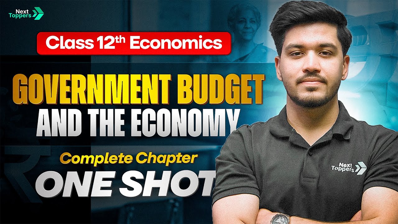 Government Budget & The Economy Complete Chapter One Shot | Class 12 Economics