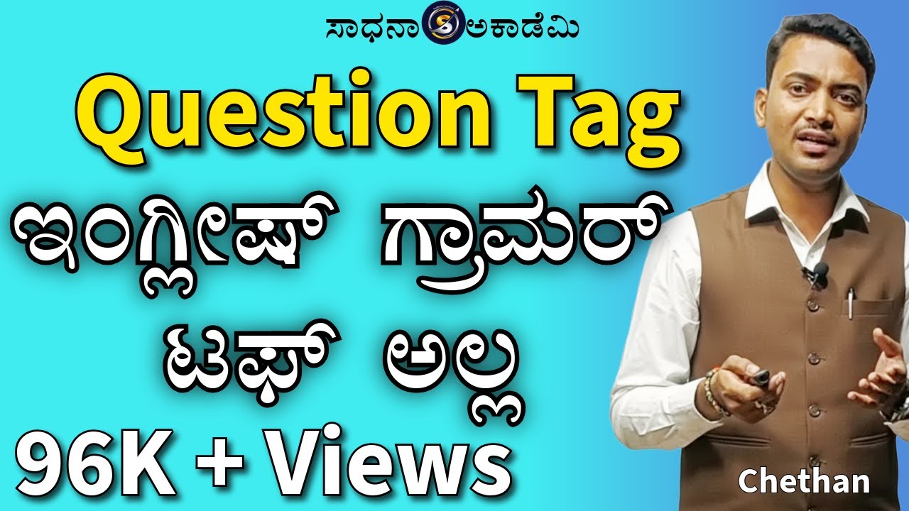 English Grammar | Question Tag | Chethan Kumar M | Sadhana Academy | Shikaripura