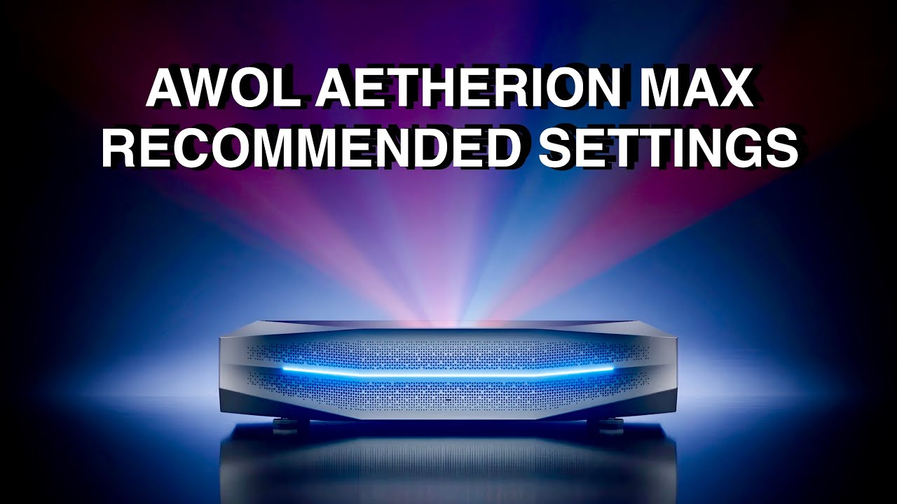 Рекомендуемые настройки проектора AWOL Aetherion Max 4K UST