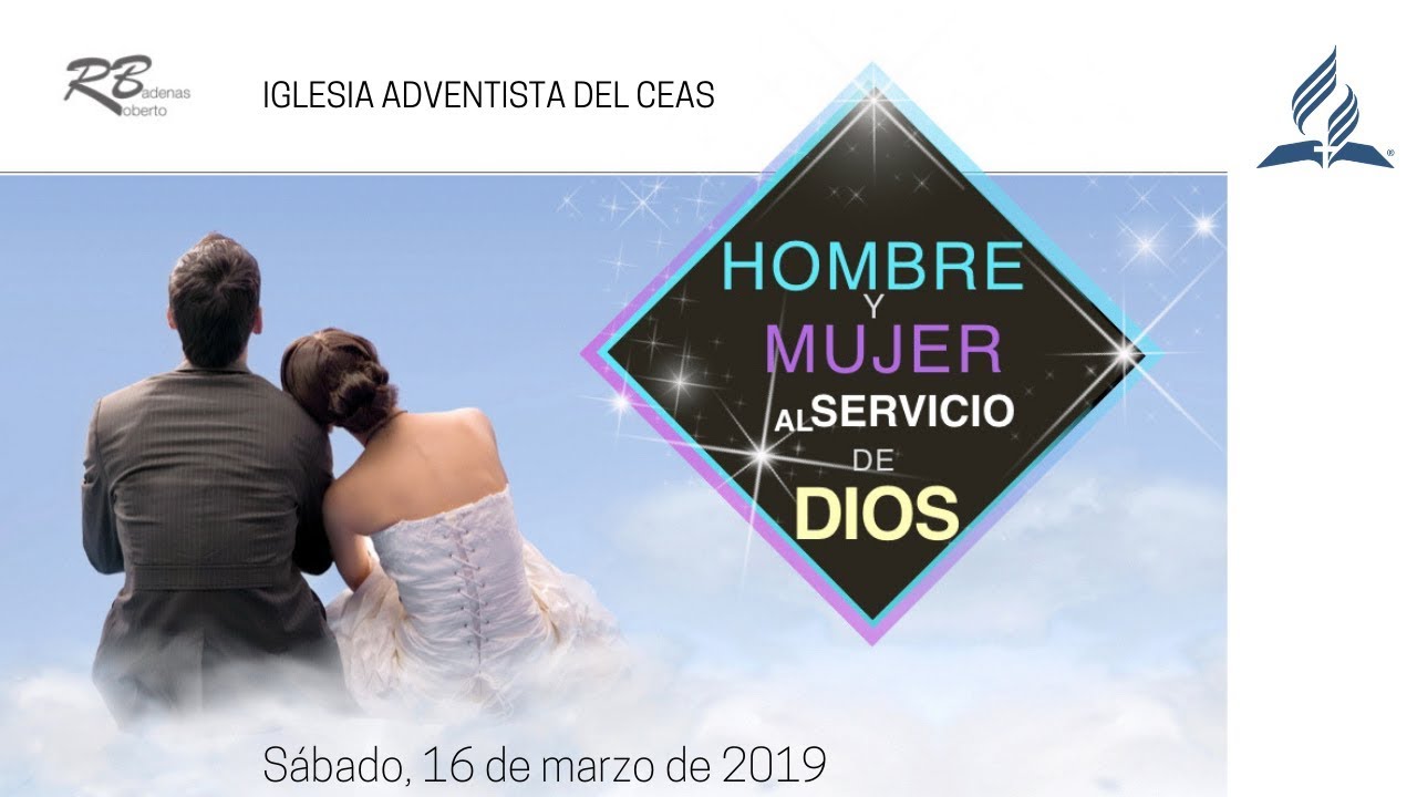 Roberto Badenas: Hombre y mujer ante Dios - S&aacute;bado, 16/03/2019 - Iglesia Adventista del CEAS