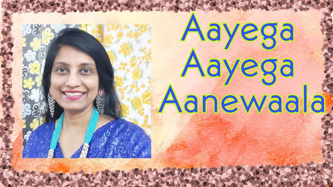 #92 | How to sing Aayega Aanewaala | RAAG PAHARI