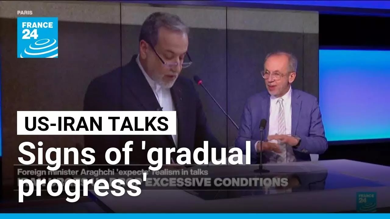 Signs of 'gradual progress' in Iran-US talks • FRANCE 24 English