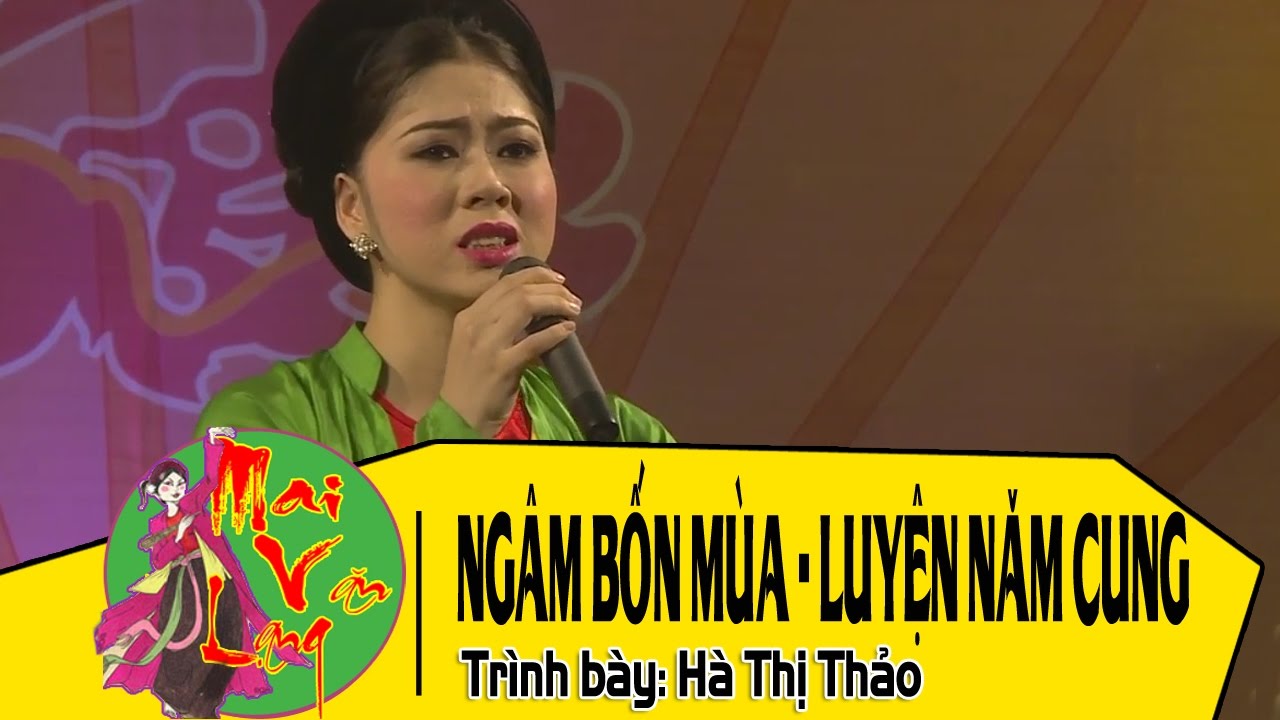 Chiếu Ch&egrave;o - H&aacute;t Ch&egrave;o 2016:  Ng&acirc;m Bốn M&ugrave;a, Luyện Năm Cung - H&agrave; Thị Thảo