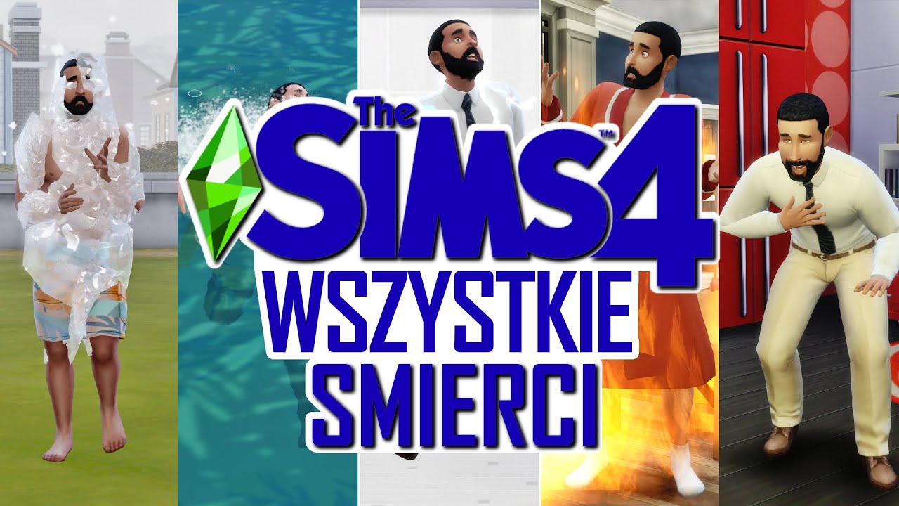 THE SIMS 4 WSZYSTKIE 25 ŚMIERCI ft. Bob Pancakes | (WRZESIEŃ 2019) | KOSmo