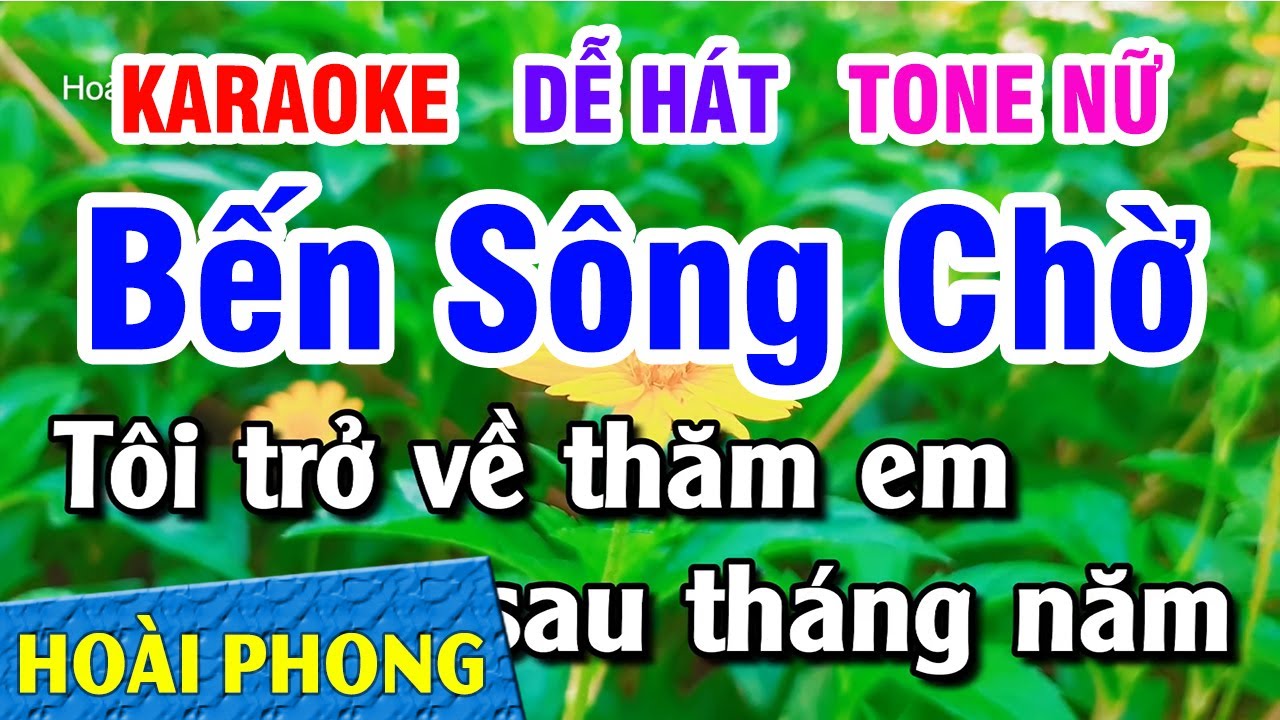 Karaoke Bến Sông Chờ Tone Nữ Nhạc Sống DỄ HÁT | Hoài Phong Organ