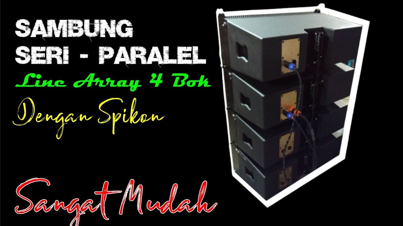 CARA SAMBUNG SERI PARALEL 4 BOK LINE ARRAY