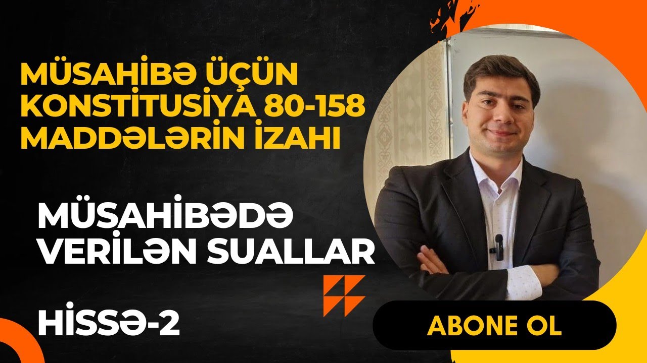 Konstitusiya 80-158 maddəsi ( müsahibə üçün)