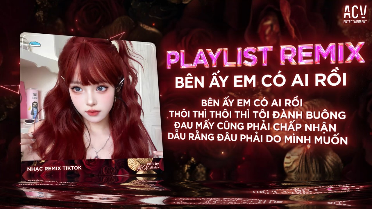 B&ecirc;n Ấy Em C&oacute; Ai Rồi Th&ocirc;i Th&igrave; Th&ocirc;i Th&igrave; T&ocirc;i Đ&agrave;nh Bu&ocirc;ng Remix - BXH Nhạc Trẻ Remix Hot Nhất 2026