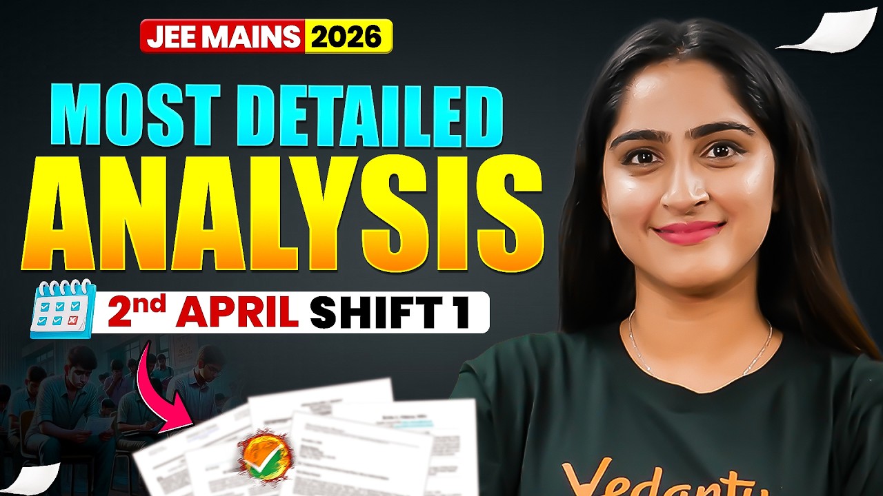JEE Mains 2026 (April Attempt) Most Detailed Analysis of 2 April Shift 1