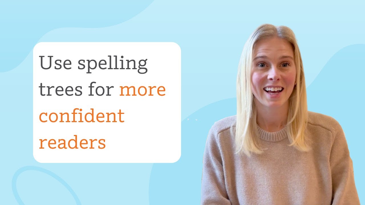 Use spelling trees to transform how your students learn phonics