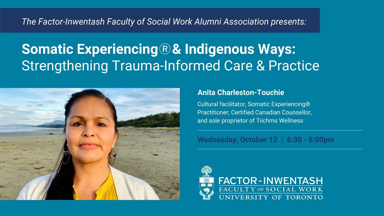 Somatic Experiencing © & Indigenous Ways: Strengthening trauma-informed care & practice