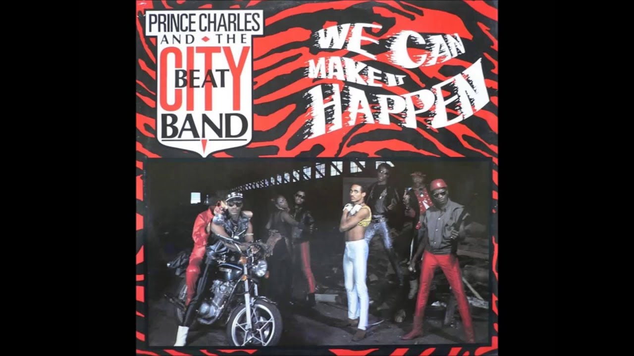 Prince Charles and The City Beat Band - We Can Make It Happen