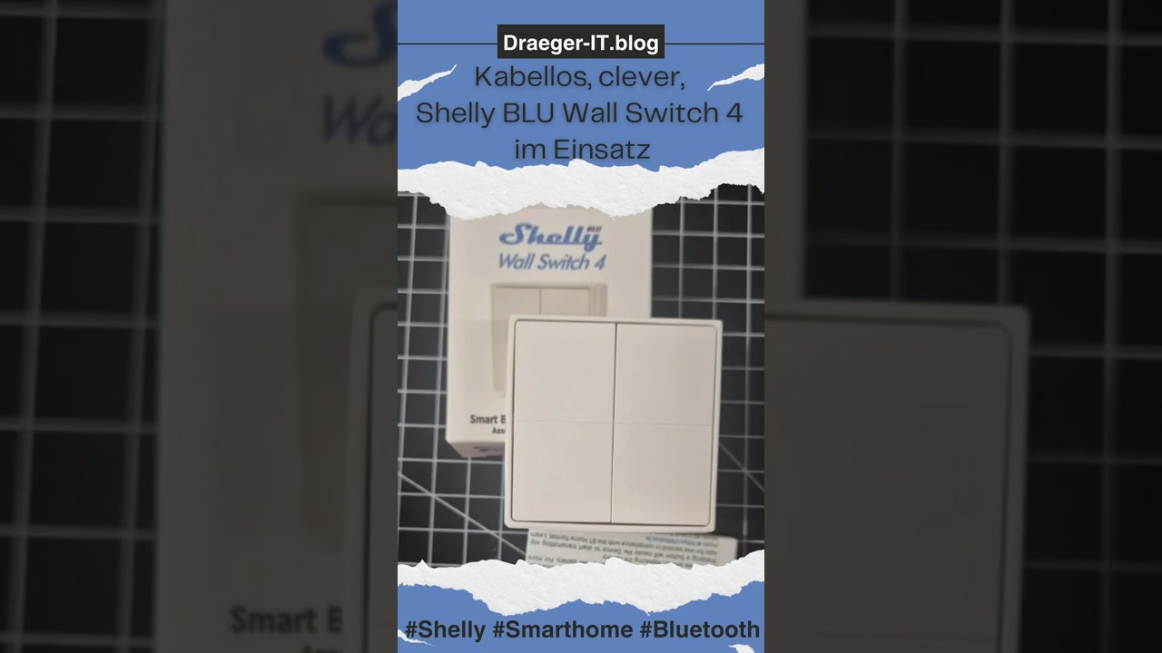 Kabellos, clever, Shelly BLU Wall Switch 4 im Einsatz #smarthome #gadgets #homeautomation #shelly