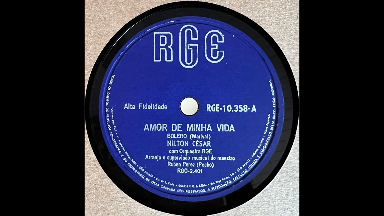 1961: O primeiro disco de Nilton César - Amor de minha vida, bolero. 78 rpm