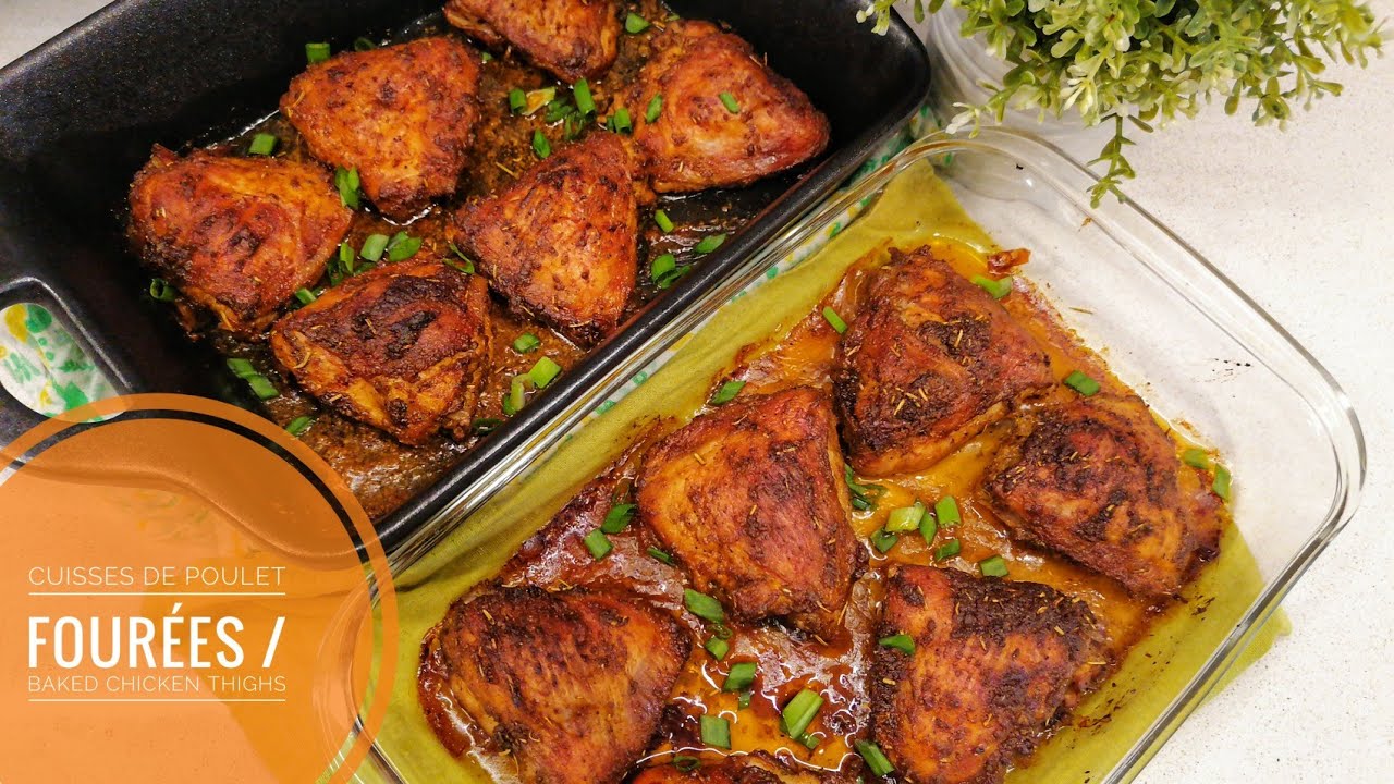 CUISSES DE POULET FOURÉES /BAKED CHICKEN THIGHS