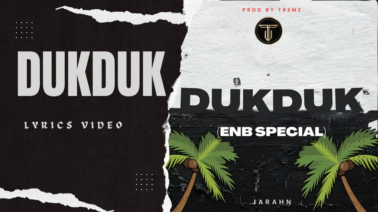 Jarahn - Dukduk (ENB Special)(Lyric Video)