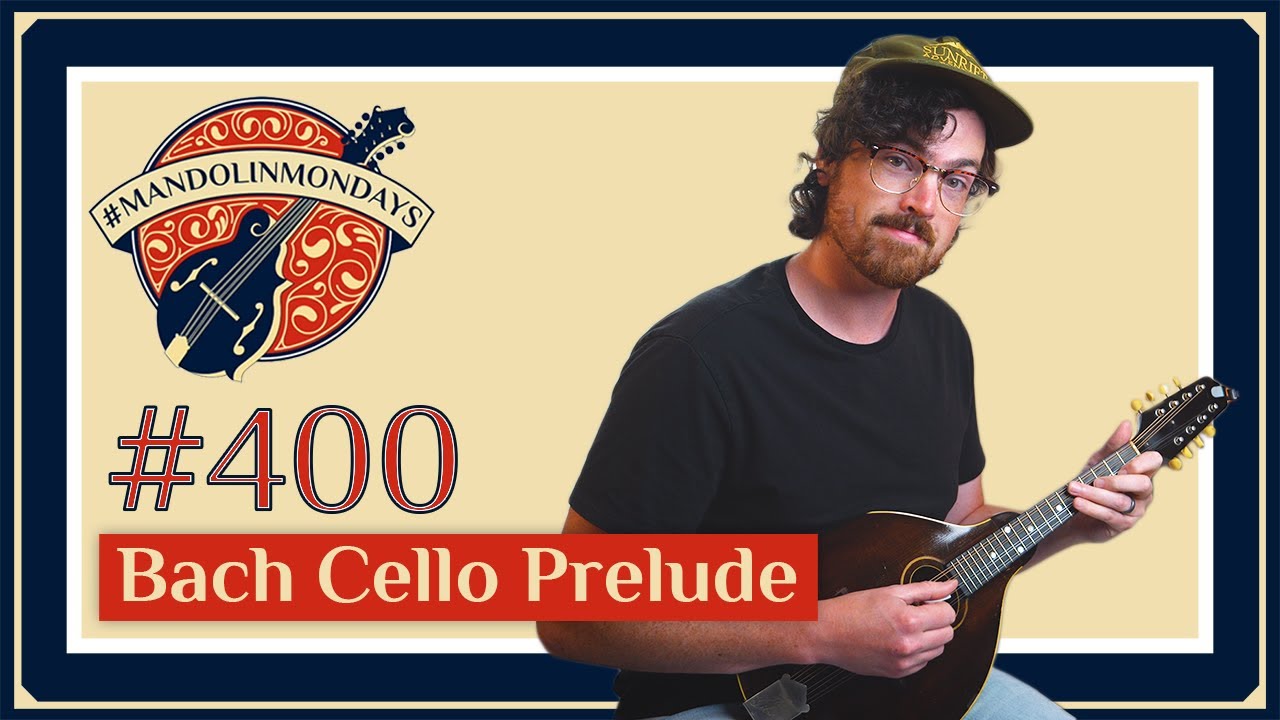 Mandolin Mondays 400!!! // Bach Cello Prelude