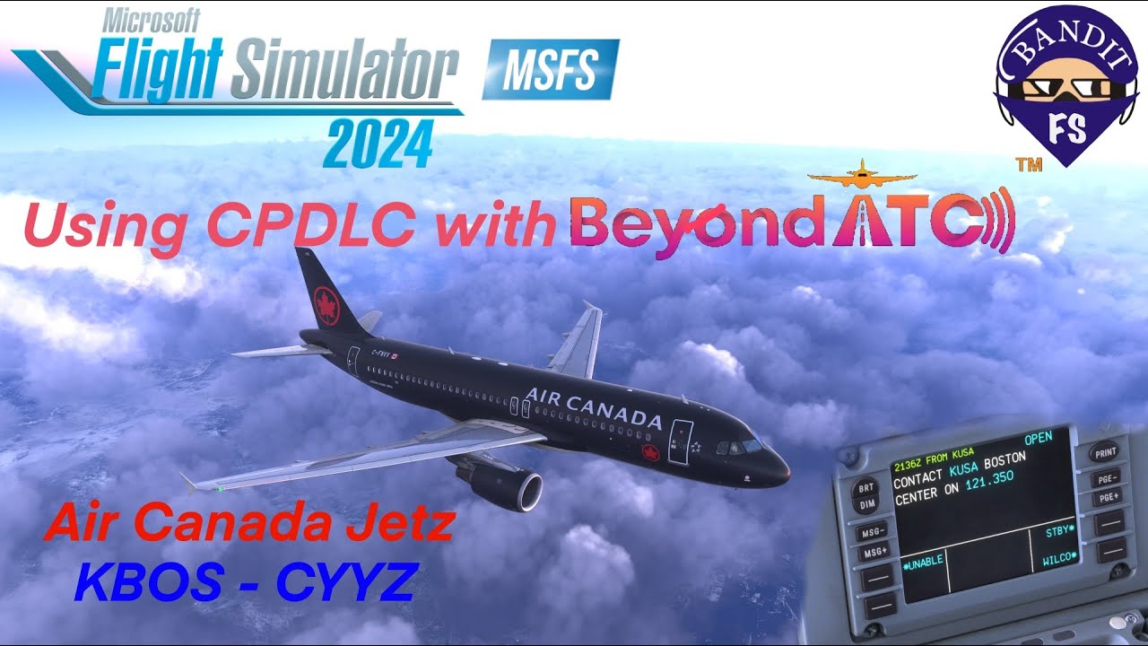 MSFS 2024 | CPDLC Using Beyond ATC | Fenix A320 | Air Canada Jetz | KBOS - CYYZ |