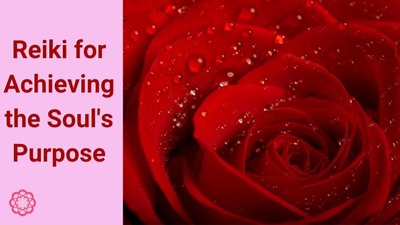 Reiki for Achieving Your Soul's Purpose 💮