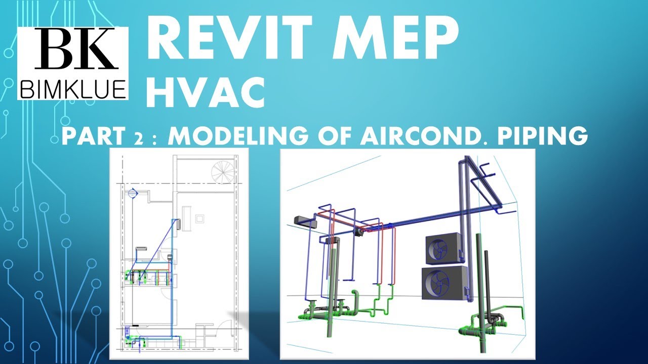 Revit MEP - HVAC Modeling Tutorial -Part 2 - Modeling of Aircond Piping
