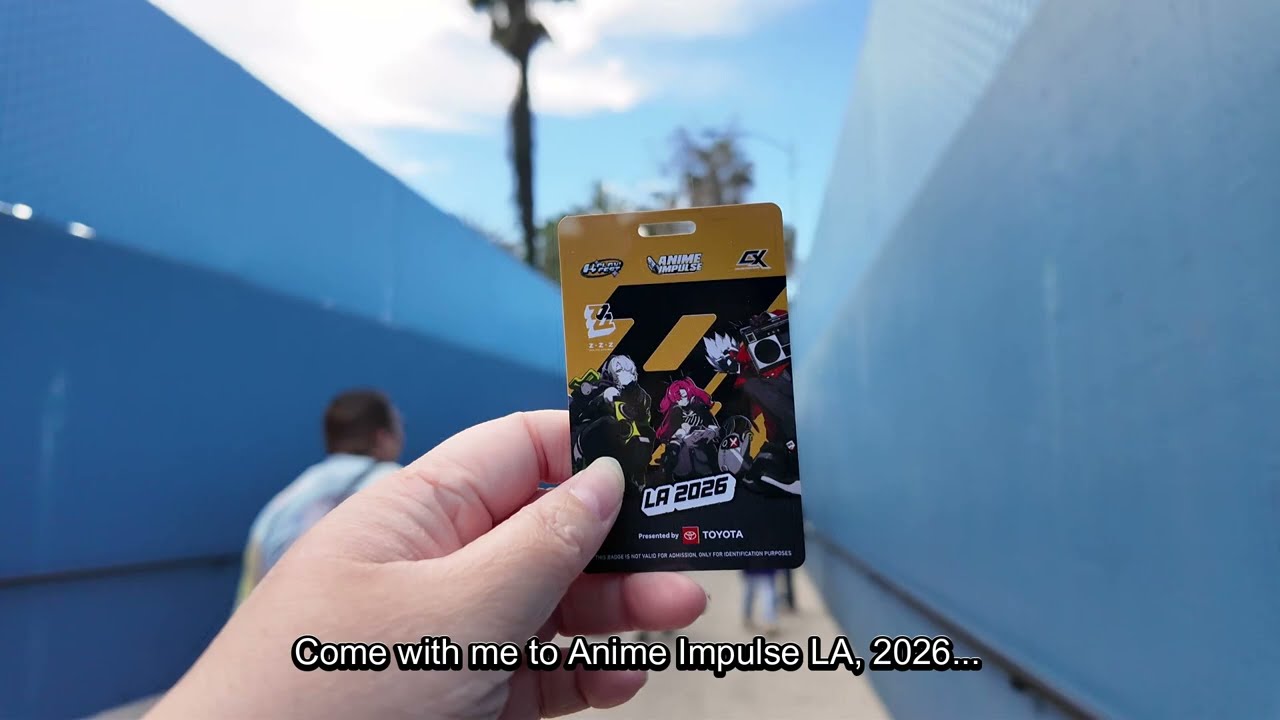 I went to Anime Impulse (LA) 2026