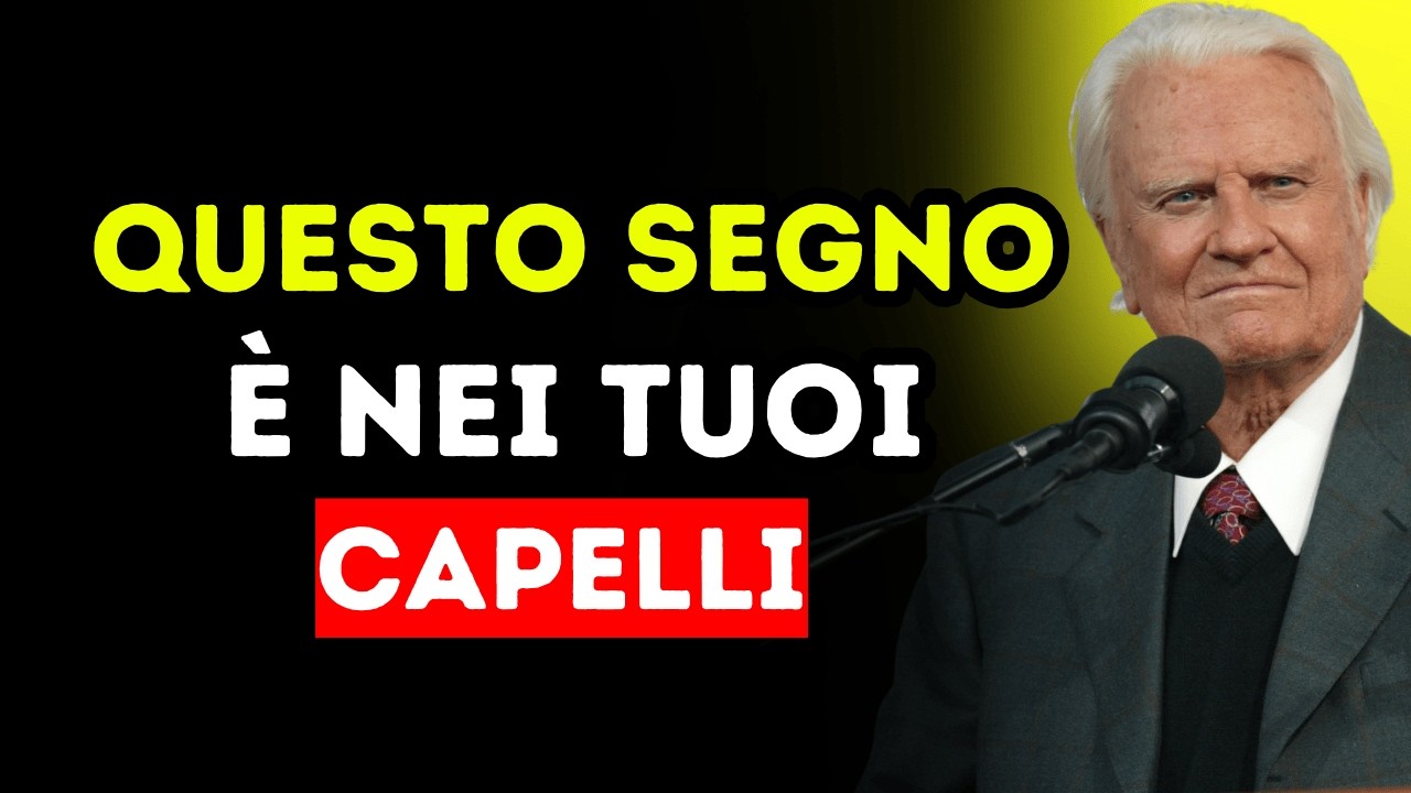 Eletto: C’è qualcosa di speciale nei tuoi capelli — ora lo sai | Billy graham