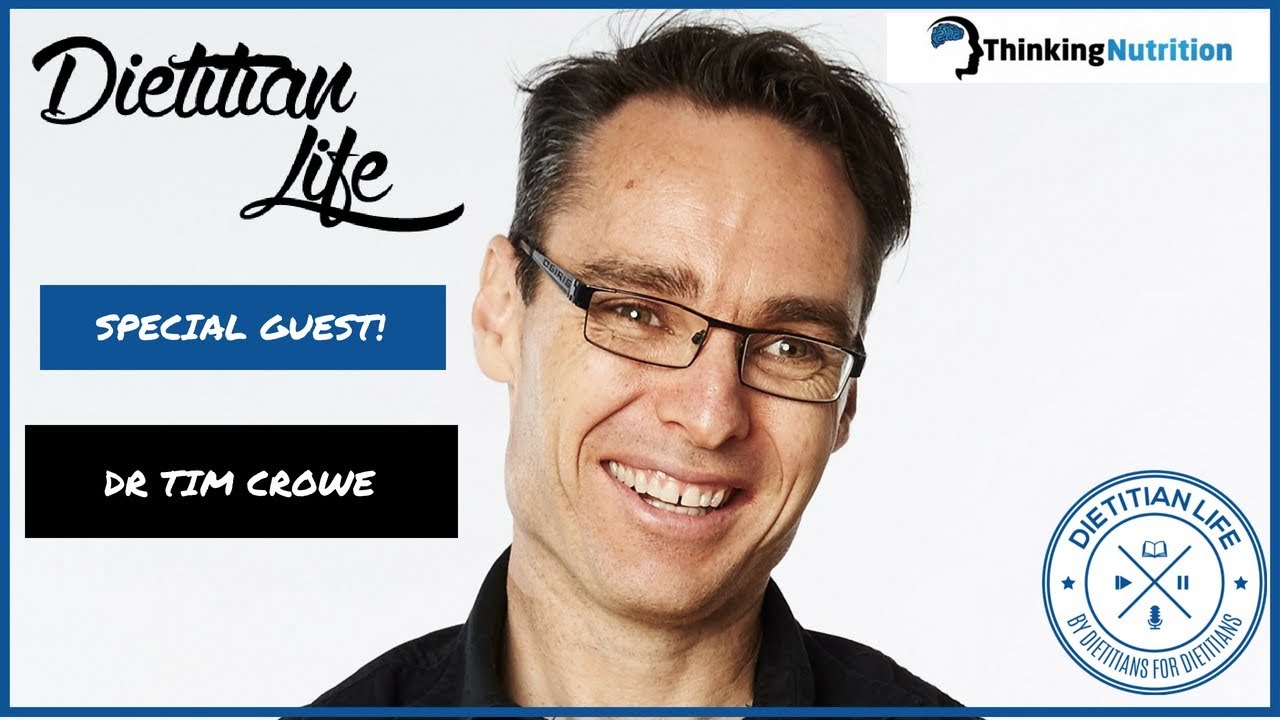 Dietitian Life: SPECIAL GUEST - Doctor Tim Crowe!