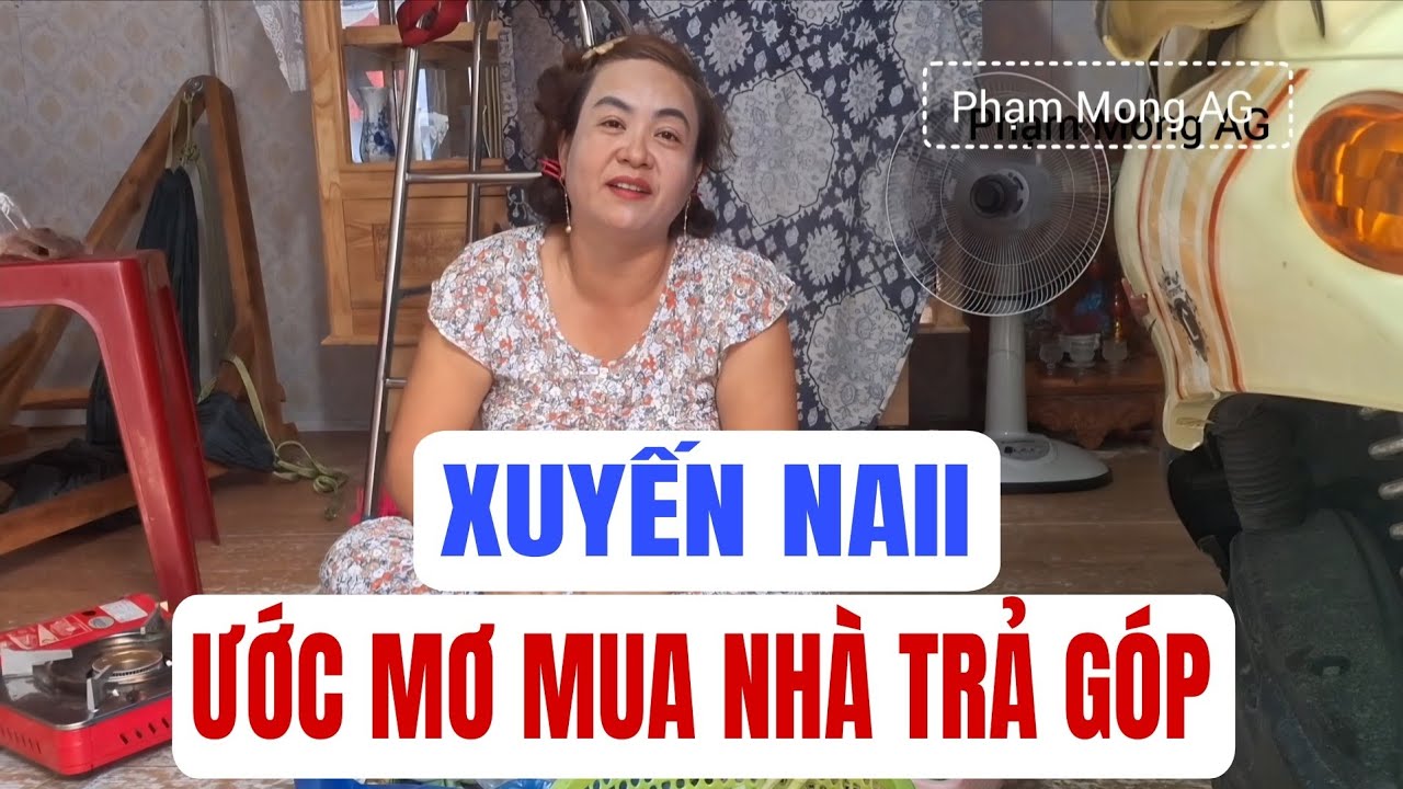 Xuyến Naii ước mơ mua Nhà trả góp được không đây #phạmmongag #xuyennaii 