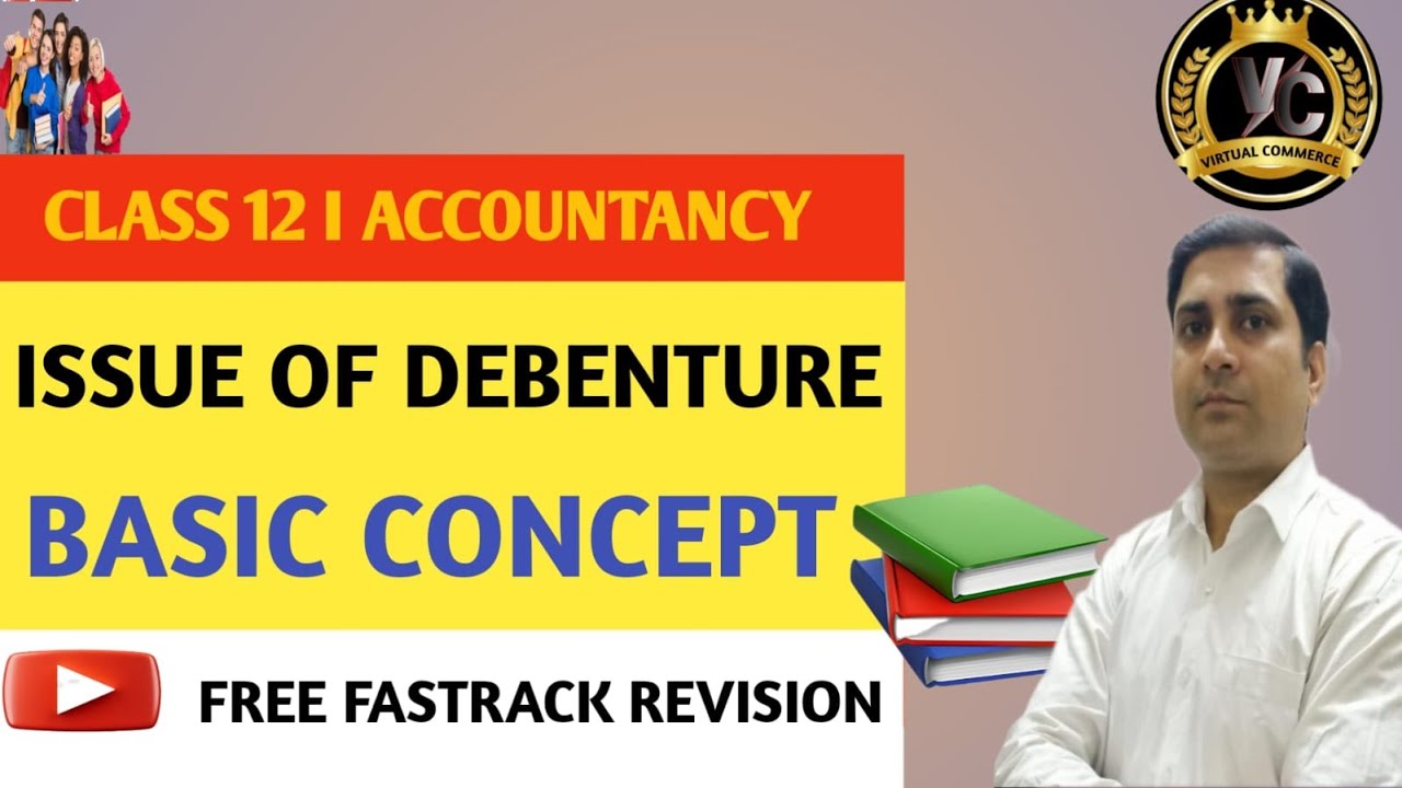 Issue of Debenture I Class 12 I Company Accounts I Fast Track Revision I Part 1