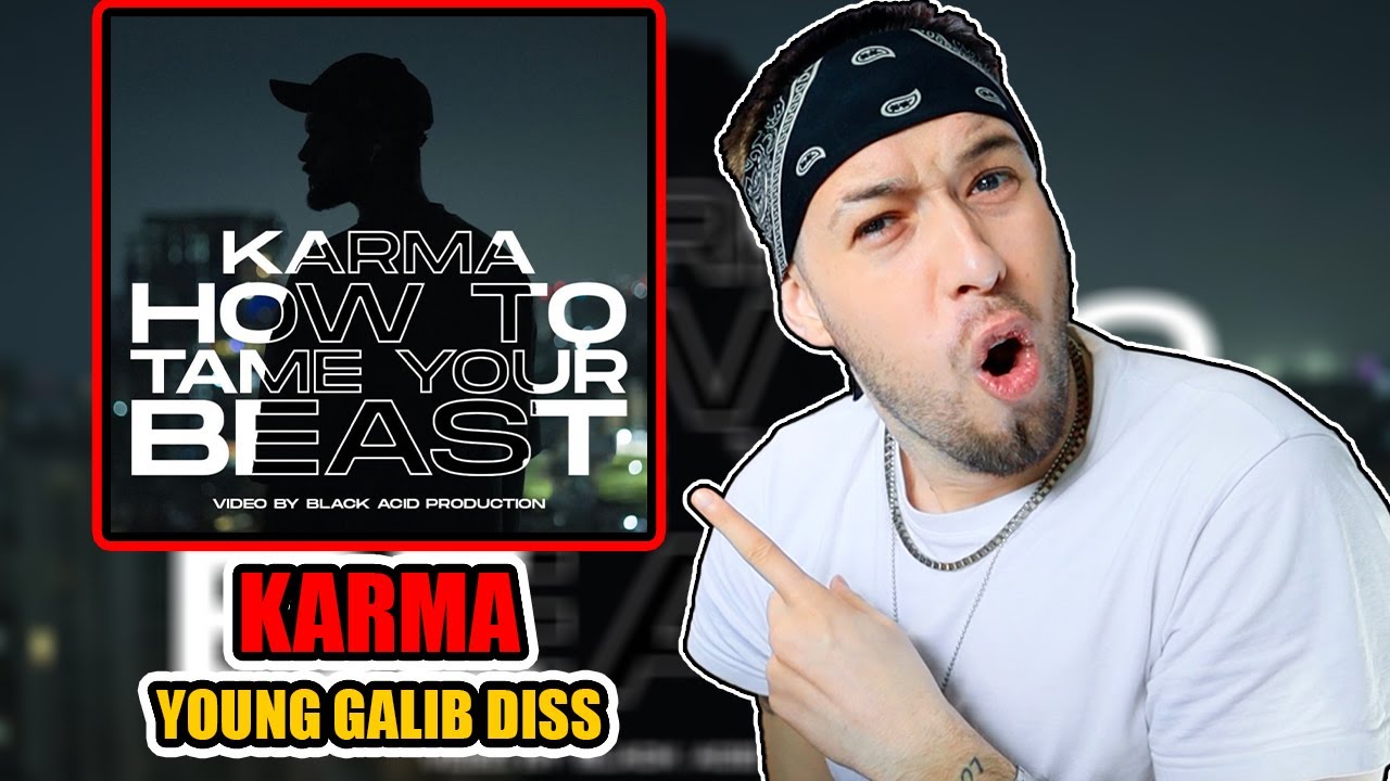 Karma - How To Tame Your Beast (Young Galib Diss) || Classy's World Reaction