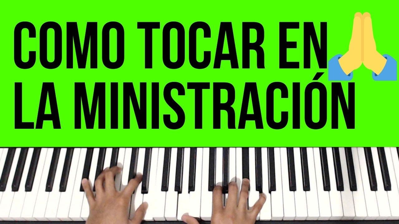 Como Tocar Durante la Ministración | Tutorial de Piano