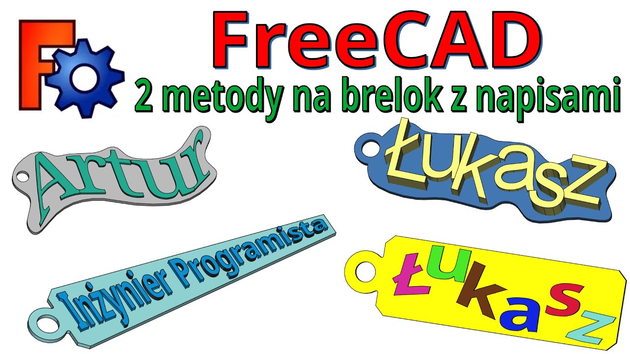 [309] FreeCAD - jak zrobić model breloka z napisami do wydruku? Poradnik z dwoma metodami po polsku
