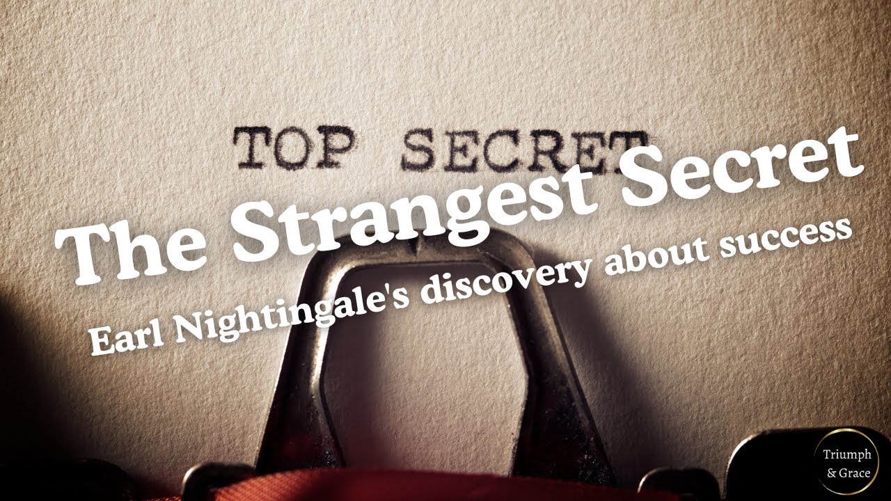 The Strangest Secret from Earl Nightingale