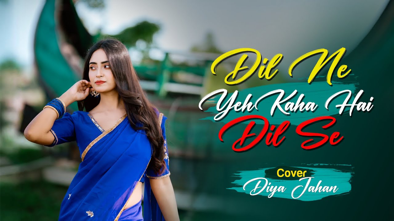 Dil Ne Ye Kaha Hain Dil Se - Diya Jahan - Lyrical Video