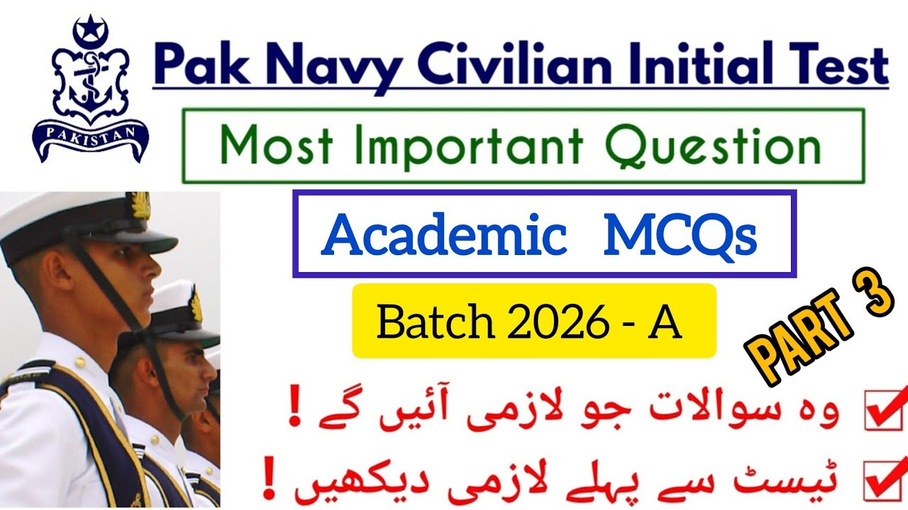 PAK NAVY  CIVILIAN  2026-A| All Branches| Test Preparation||TOP Academic 300+ REPEATED MCQs|Part #3|