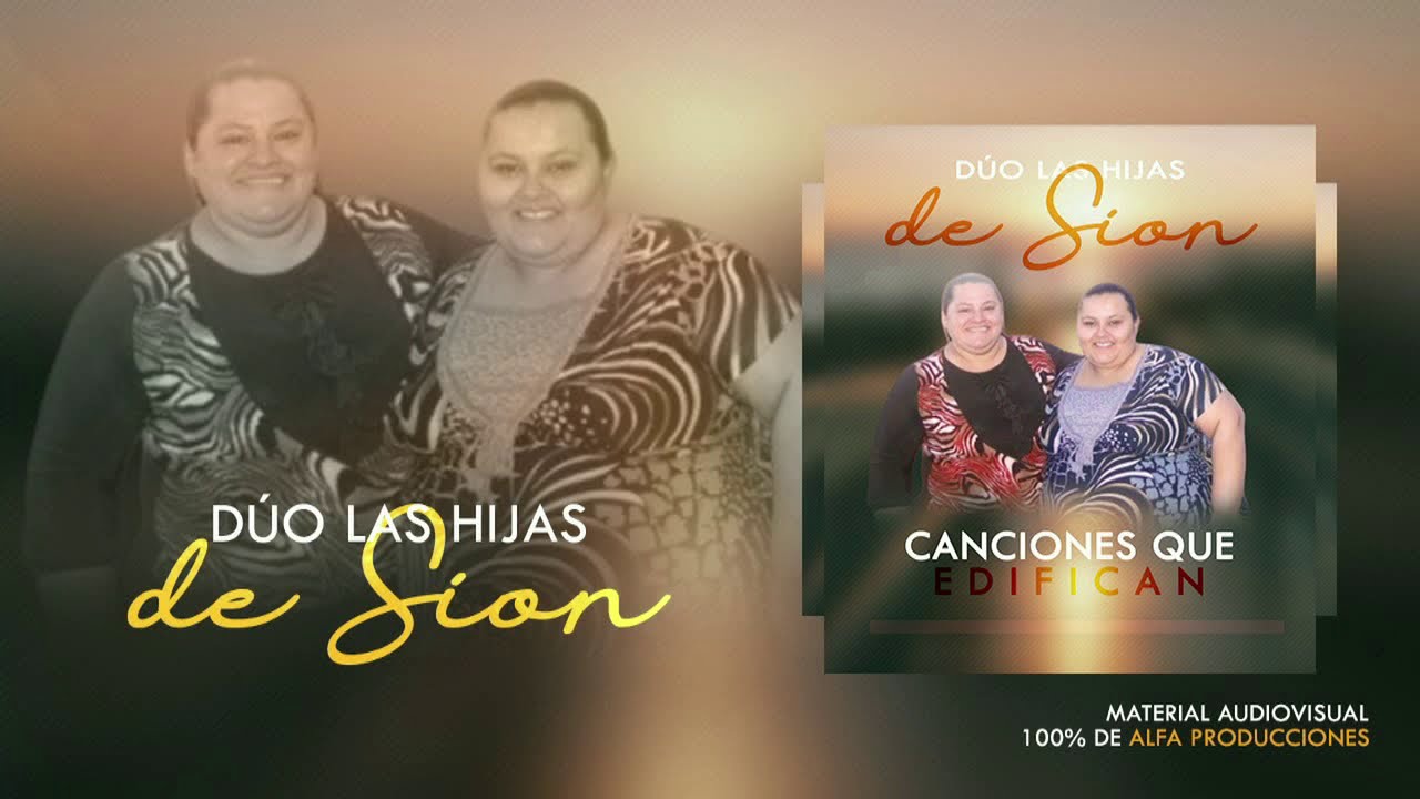 Duo Las hijas de Sion - Canciones que edifican 2019 HD
