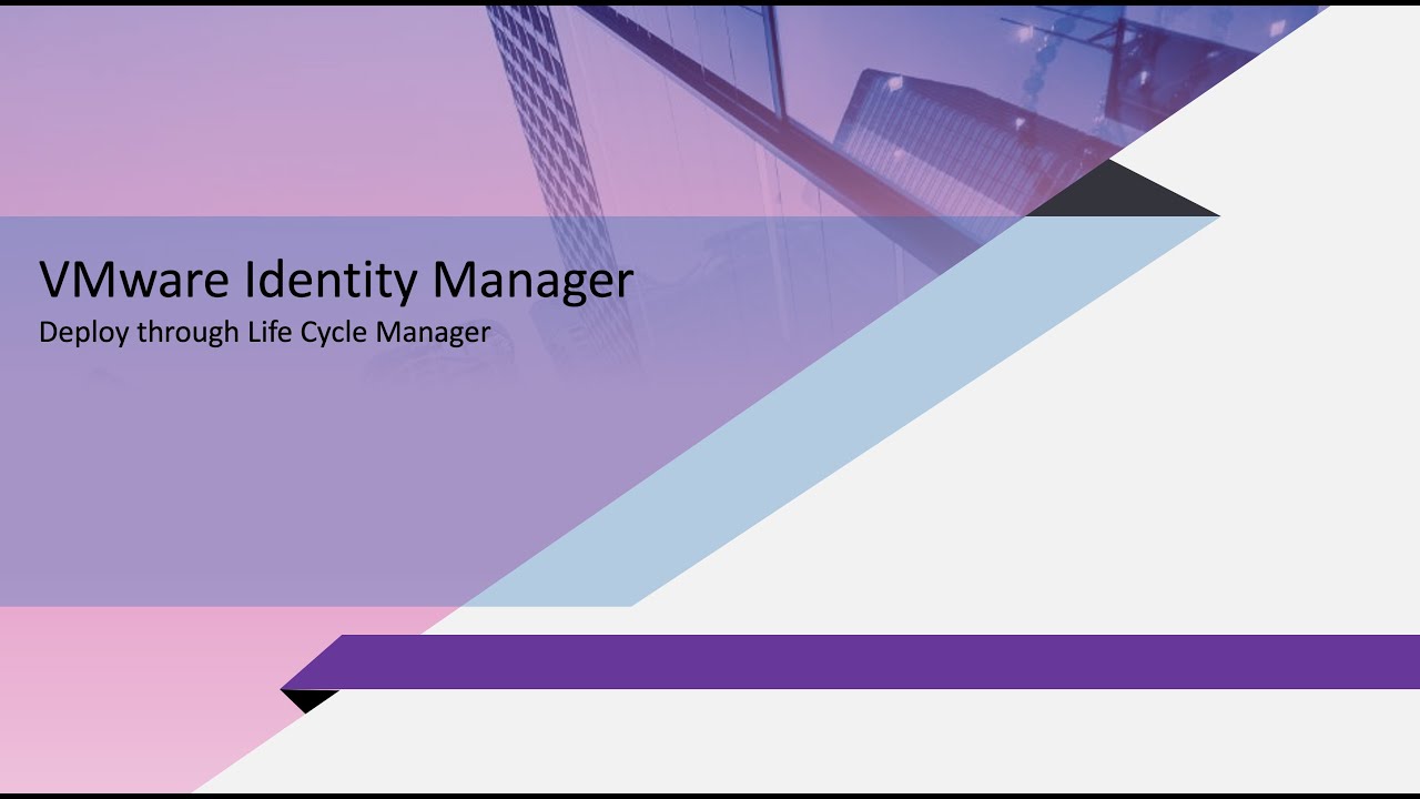 Deploy VMware IDM using LCM. Integrated IDM to Active Directory.