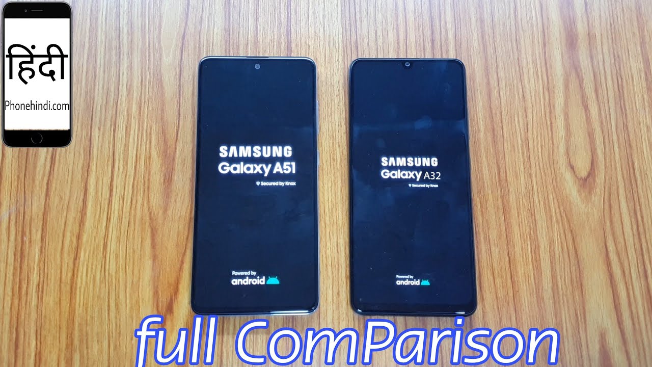 Samsung Galaxy A32 vs Galaxy A51 Full Comparison with Display and UI Features