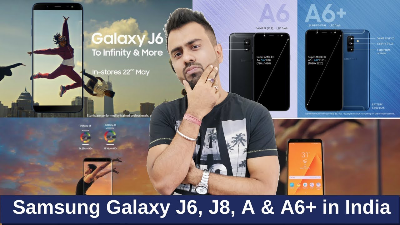 Samsung Galaxy J6, J8, A6 & A6 Plus in India