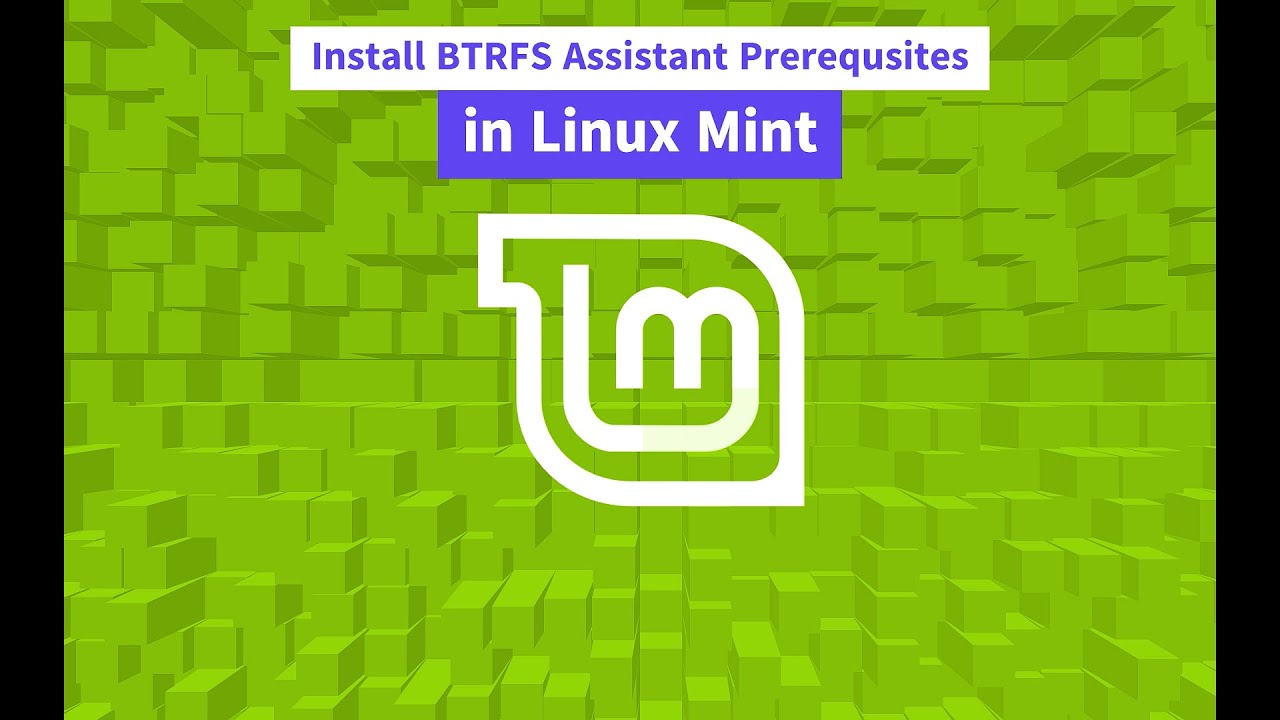 Install BTRFS Assistant Prerequsites in Linux Mint