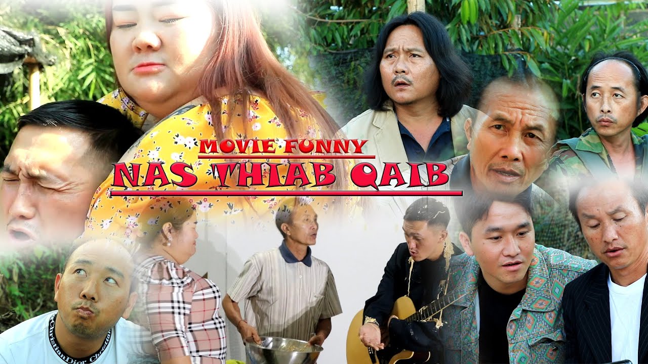 Nas thiab Qaib _ Xab thoj, Mana xiong, teem, loky, roob vaj [ Movie funny ]
