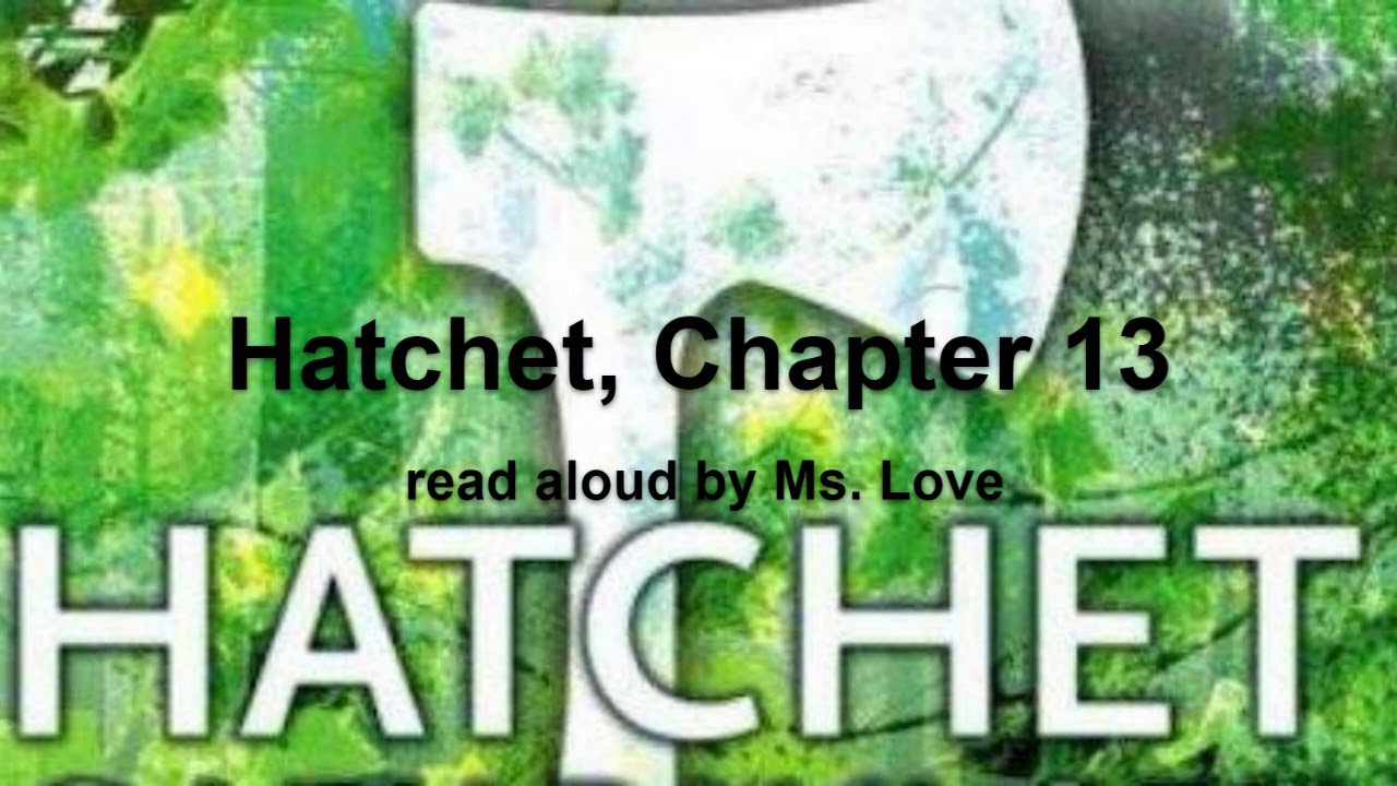 Hatchet, by Gary Paulsen, Chapter 13