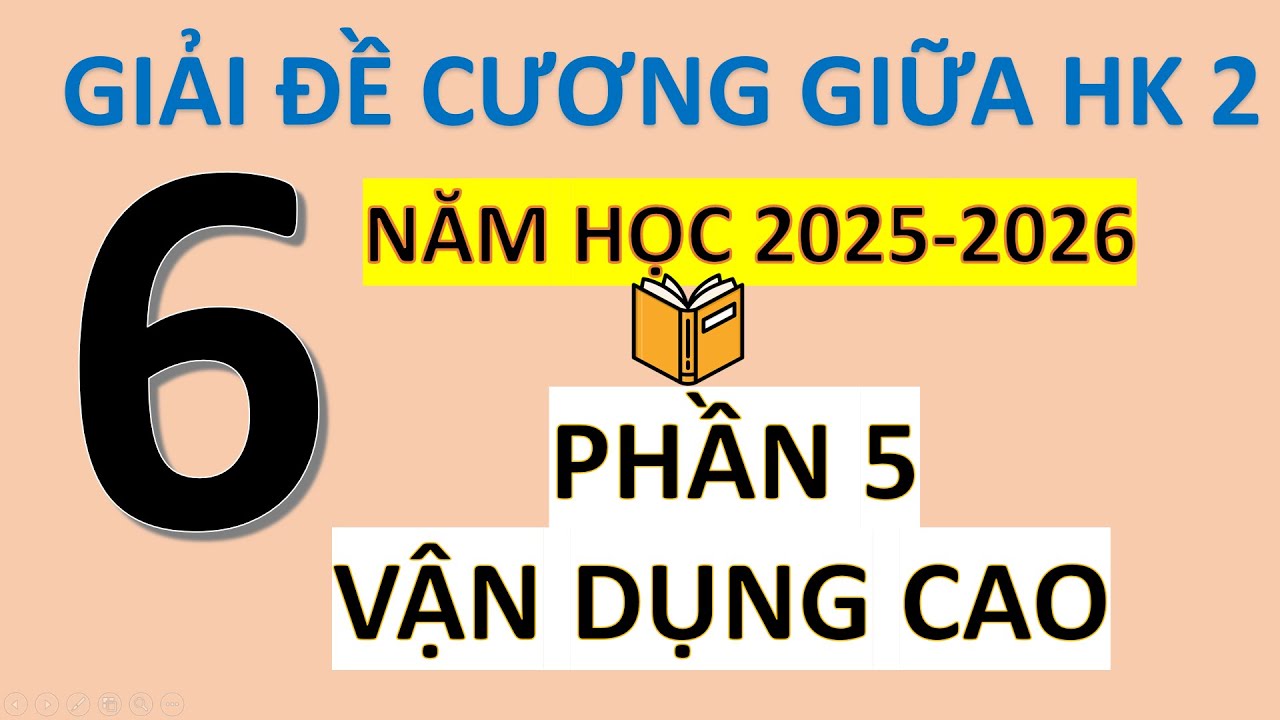 Giải Đề Cương Giữa Học Kì 2- Toán 6-Mới Nhất- Phần 5- Vận Dụng Cao