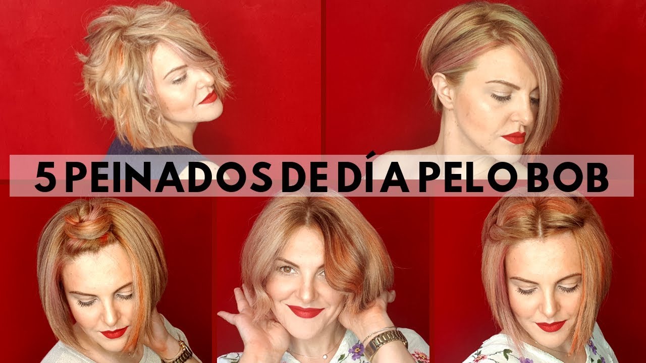 5 IDEAS DE PEINADOS DE DÍA PELO CORTO - BOB