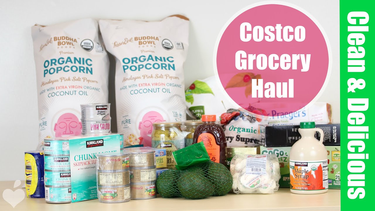 Costco Grocery Haul | Clean & Delicious